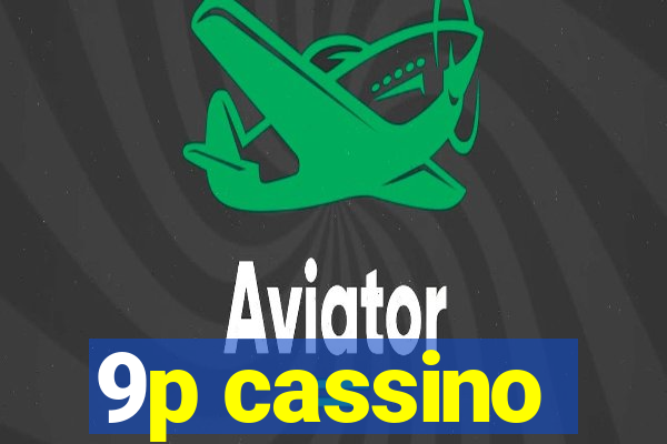 9p cassino